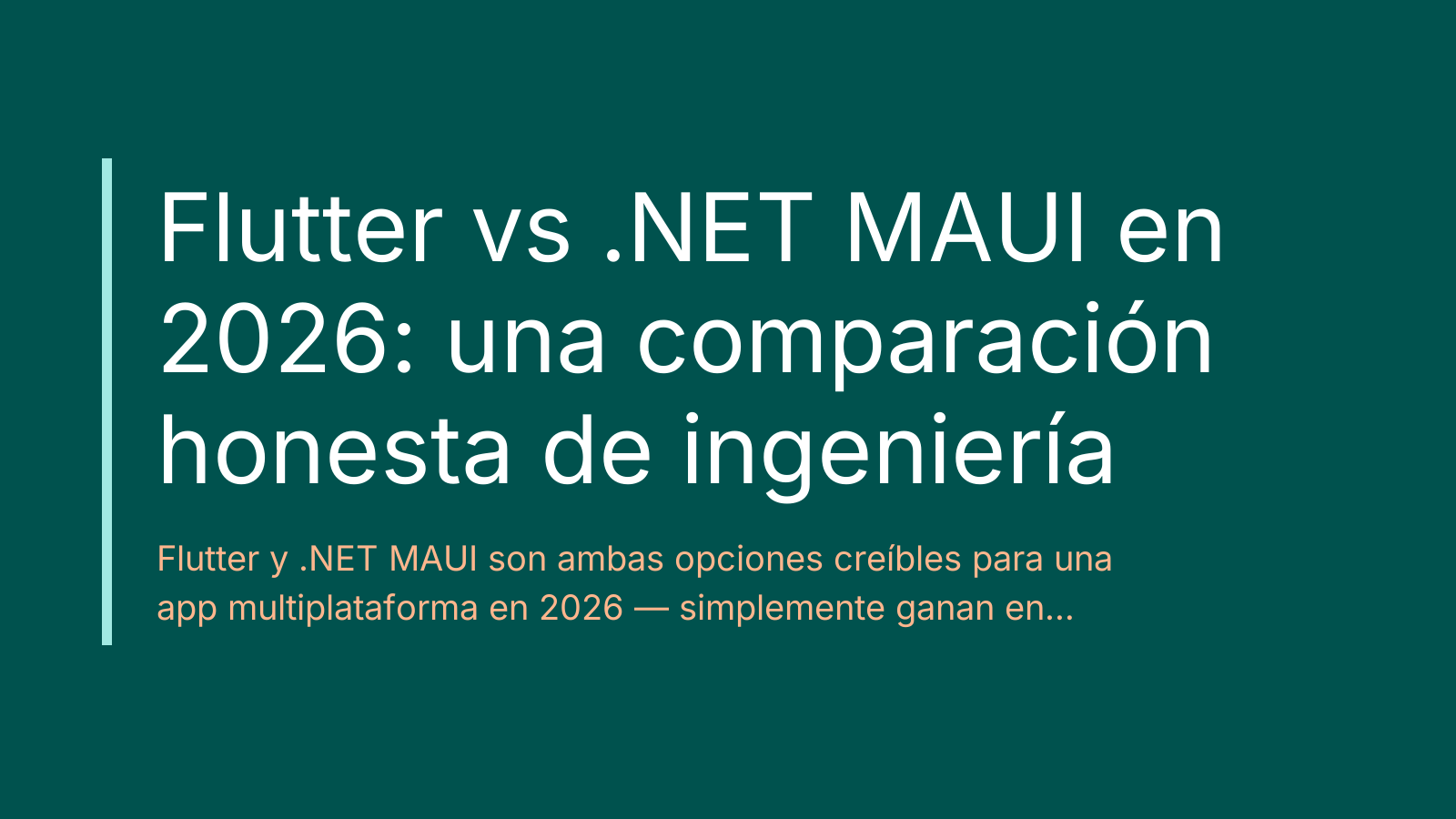 Flutter vs .NET MAUI en 2026: una comparación honesta de ingeniería