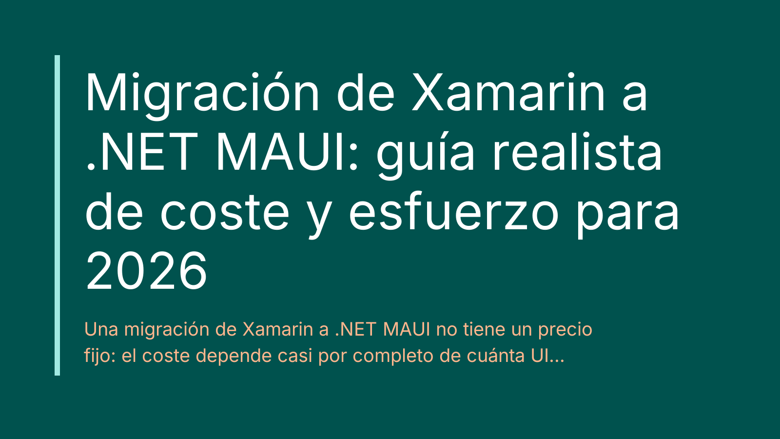 Migración de Xamarin a .NET MAUI: guía realista de coste y esfuerzo para 2026