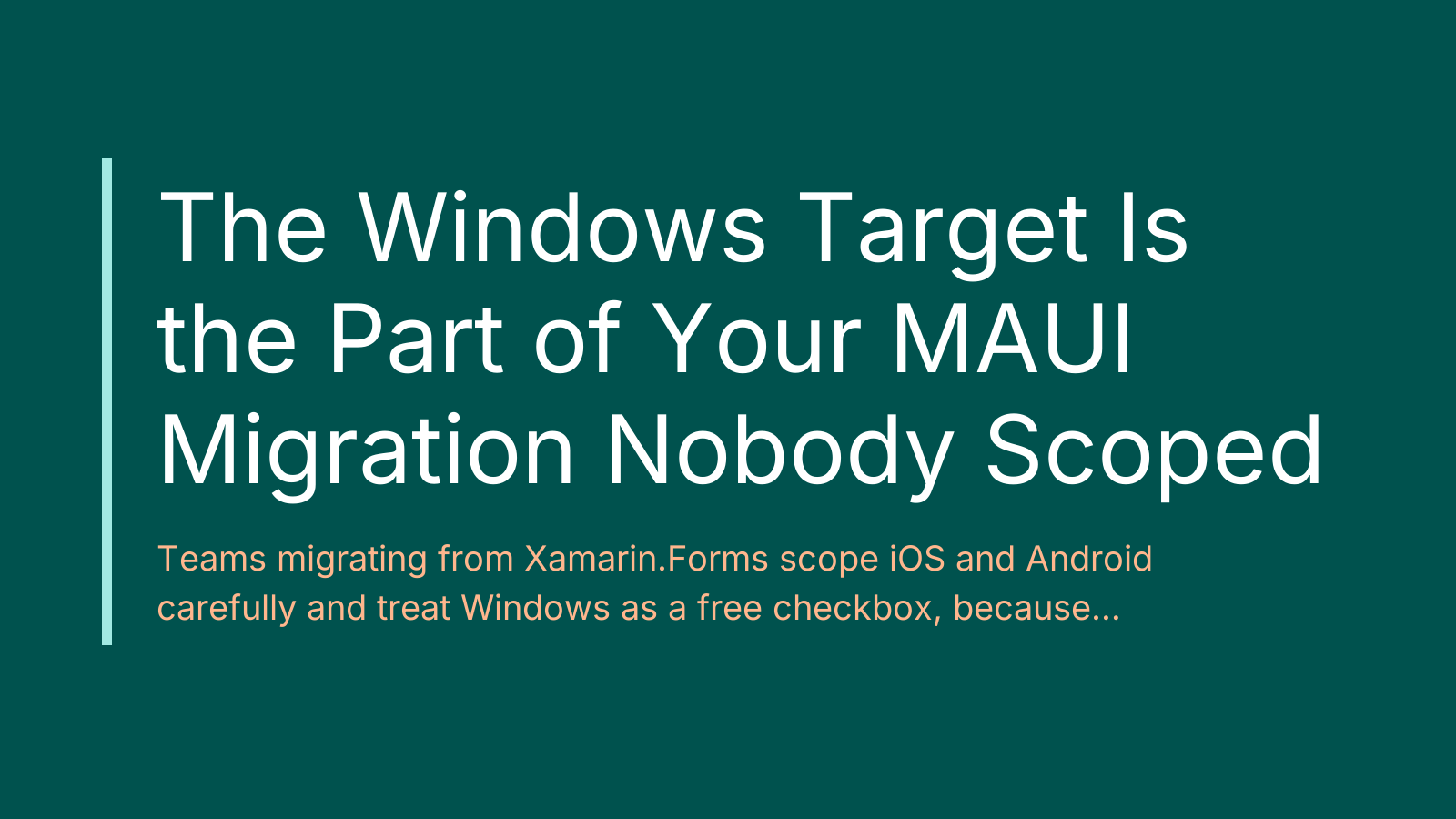 The Windows Target Is the Part of Your MAUI Migration Nobody Scoped