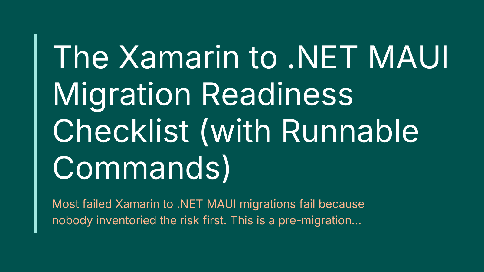 The Xamarin to .NET MAUI Migration Readiness Checklist (with Runnable Commands)